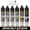 Vgod Saltnic E-liquid 25MG & 50MG in UAE Vgod Saltnic E-liquid 25MG & 50MG in UAE